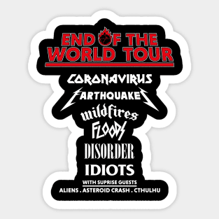end of the world tour Sticker